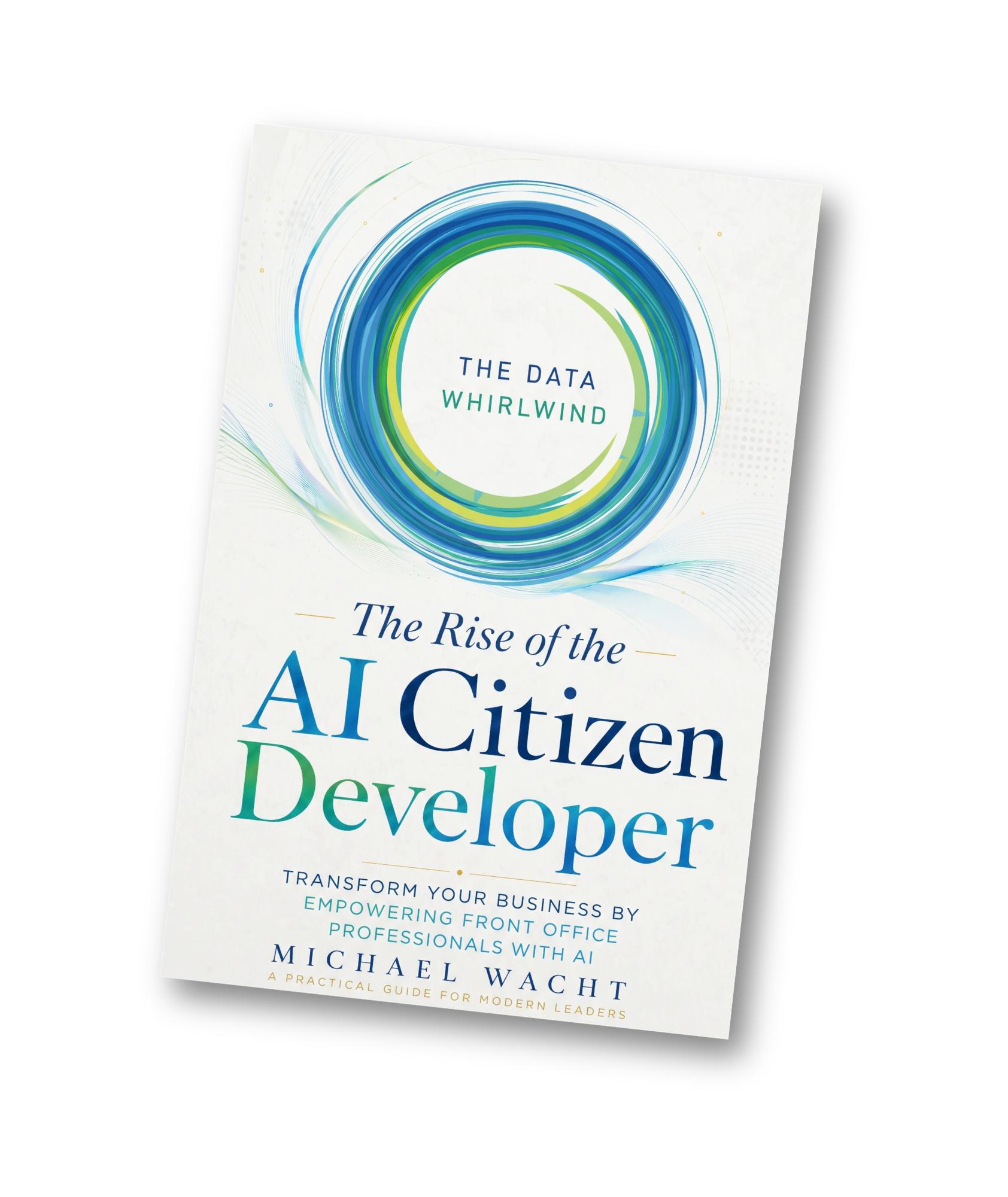 The Rise of the AI Citizen Developer by Michael Wacht